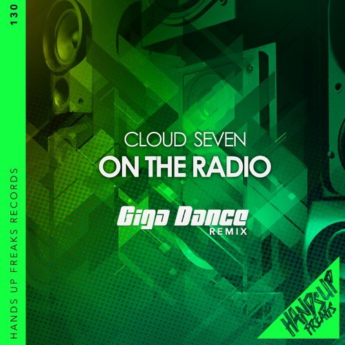 Cloud Seven, Giga Dance-On the Radio (Giga Dance Remix)
