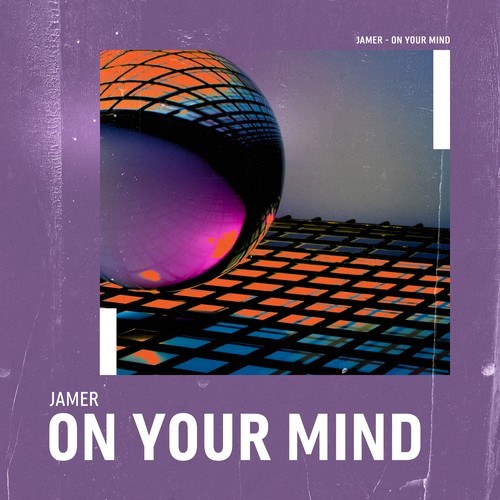 Jamer-On Your Mind