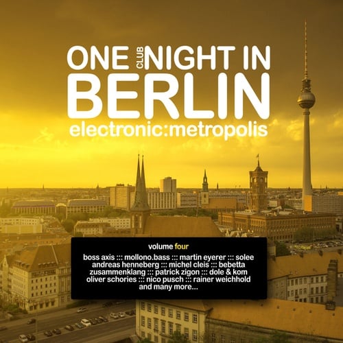 Various Artists-One Clubnight in Berlin - Electronic Metropolis, Vol. 4