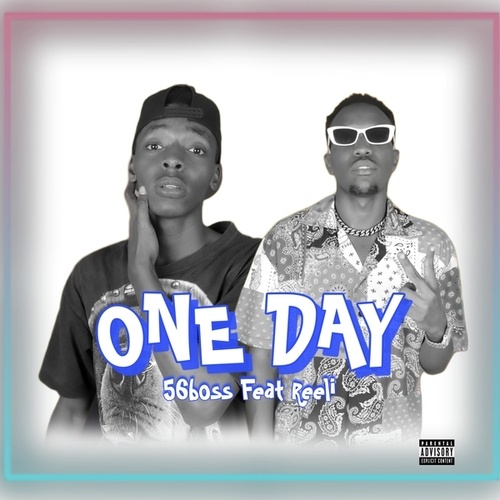 56bosskenya, Reeli-One Day