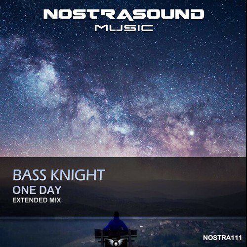 Bass Knight-One Day (Extended Mix)