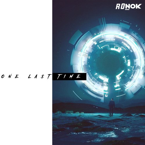 Ronok-One Last Time