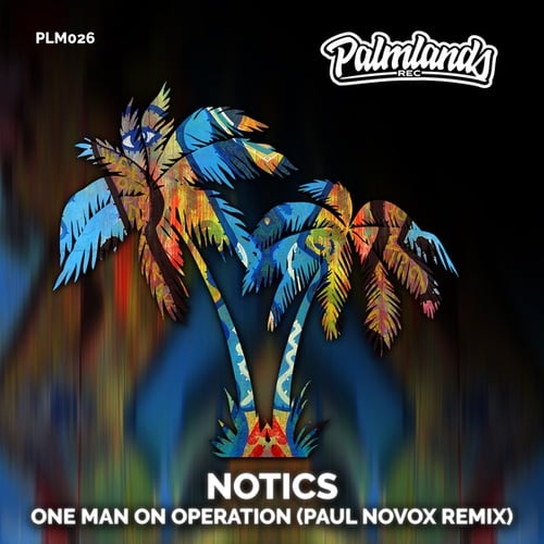 Notics, Paul Novox-One Man on Operation