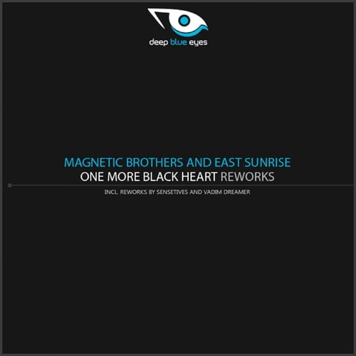 East Sunrise, Magnetic Brothers-One More Black Heart