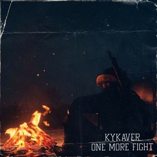 Kykaver-One More Fight