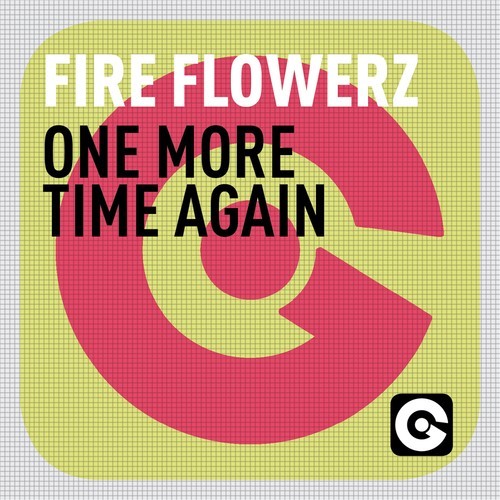 Fire Flowerz-One More Time Again