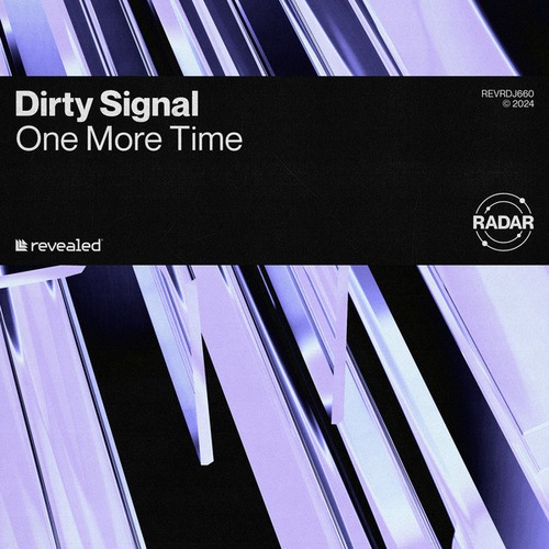 Dirty Signal, Revealed Recordings-One More Time