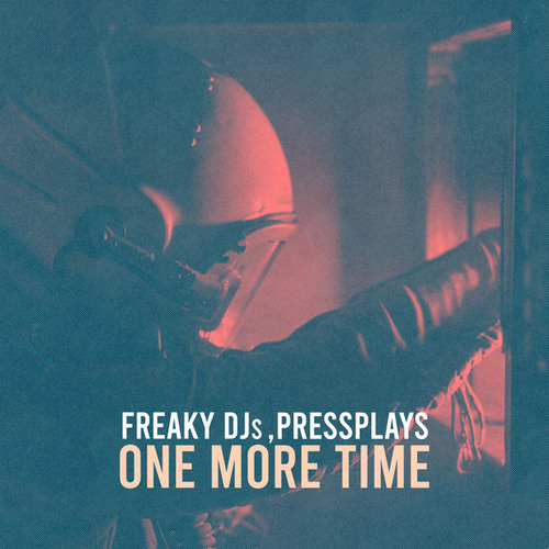 Pressplays, Freaky DJs-One More Time