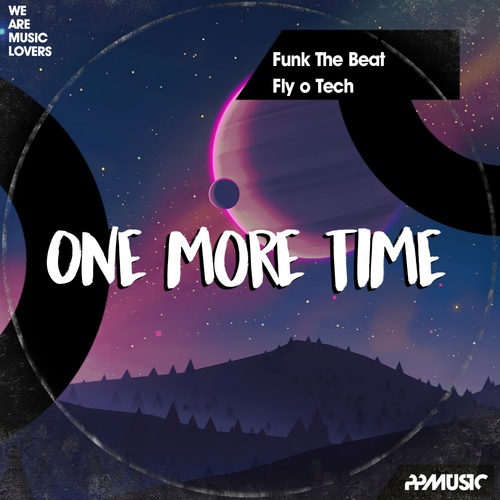Funk The Beat, Fly O Tech-One More Time