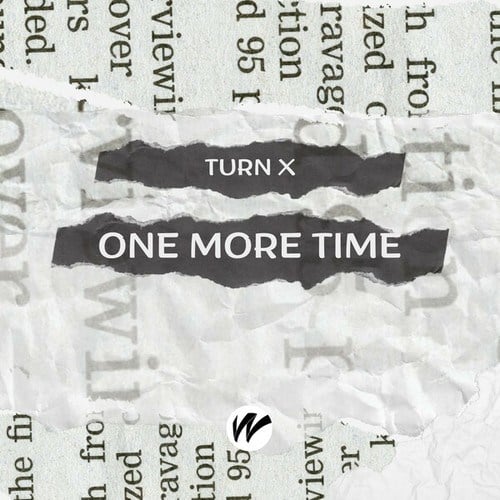 TURN X-One More Time