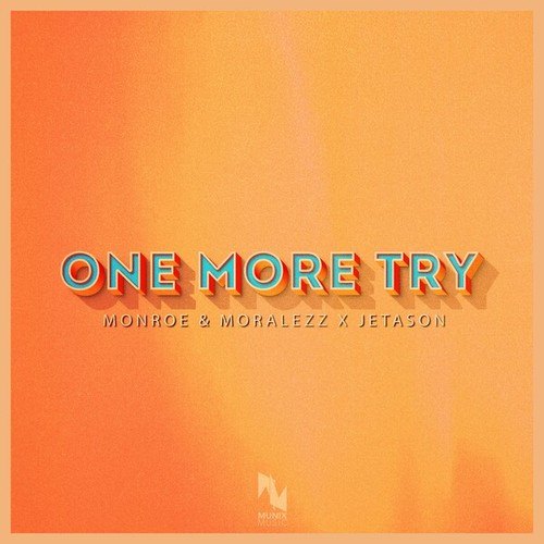 Monroe & Moralezz, Jetason-One More Try