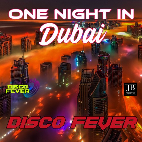 Disco Fever-One Night In Dubai