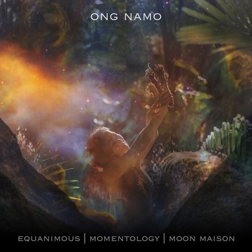 Equanimous, Momentology, Moon Maison-Ong Namo