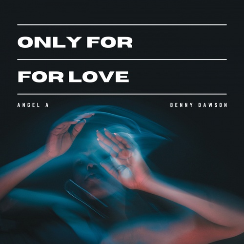 Only For Love
