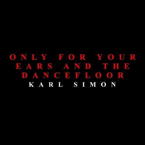 Karl Simon, German Taster-Only for Your Ears and the Dancefloor