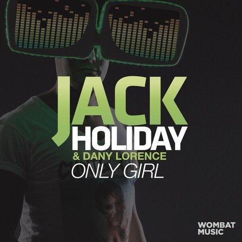 Jack Holiday, Dany Lorence-Only Girl