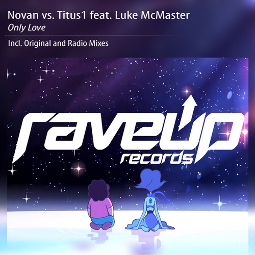 Titus1, Luke McMaster, Novan-Only Love