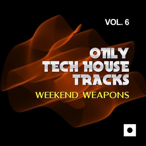Various Artists-Only Tech House Tracks, Vol. 6