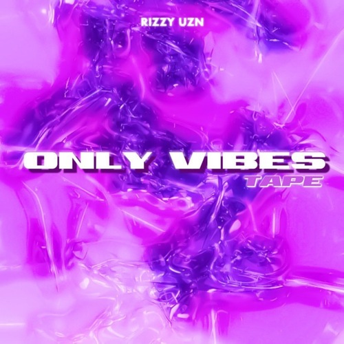 Rizzy Uzn-Only Vibes Tape