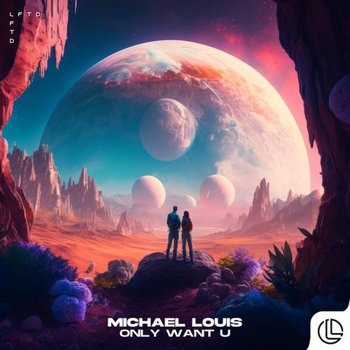Michael Louis-Only Want U