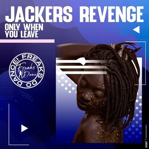 Jackers Revenge-Only When You Leave