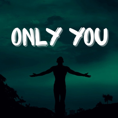 Only you