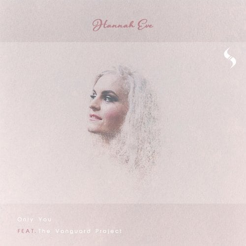 Hannah Eve, The Vanguard Project, GLXY, Phil Tangent, Zero T-Only You EP