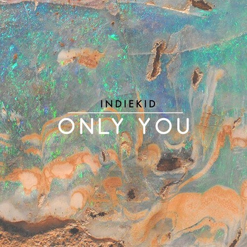 Indiekid-Only You