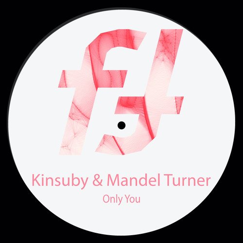 Kinsuby, Mandel Turner-Only You