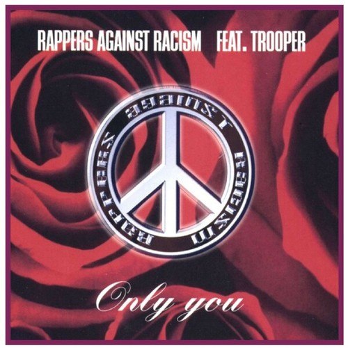 Rappers Against Racism, Trooper-Only You