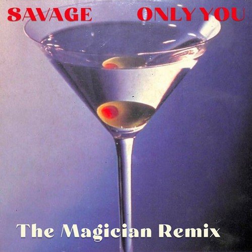 Only You (The Magician Remix)