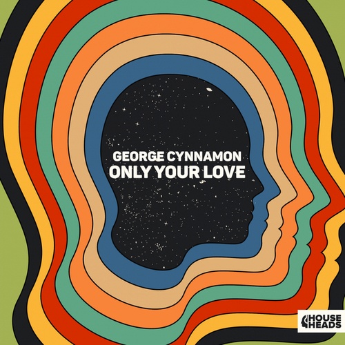 George Cynnamon-Only Your Love