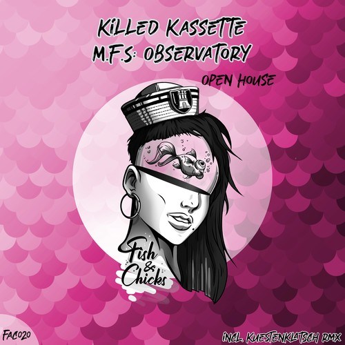 Killed Kassette, M.F.S: Observatory, Kuestenklatsch-Open House