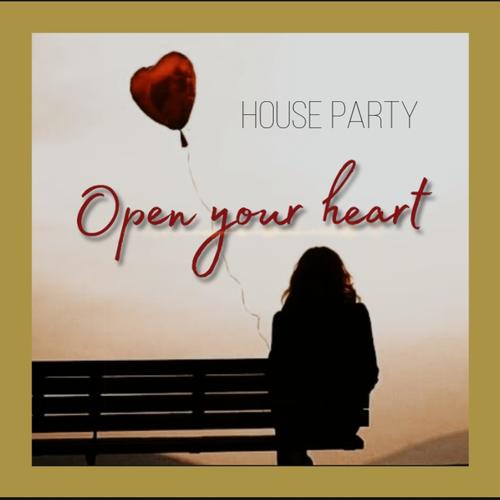 House Party-Open You Heart