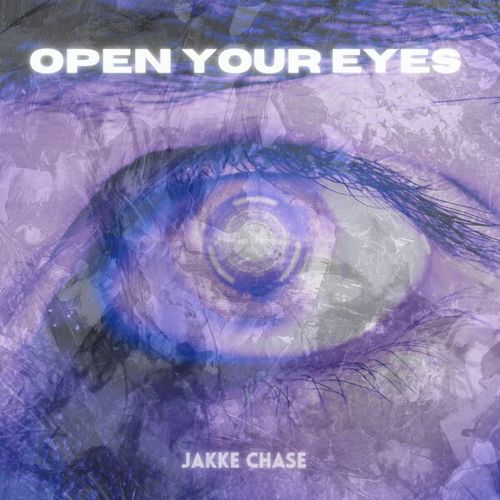 Jakke Chase-Open Your Eyes