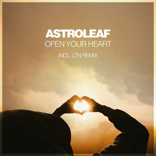 Astroleaf, LTN-Open Your Heart