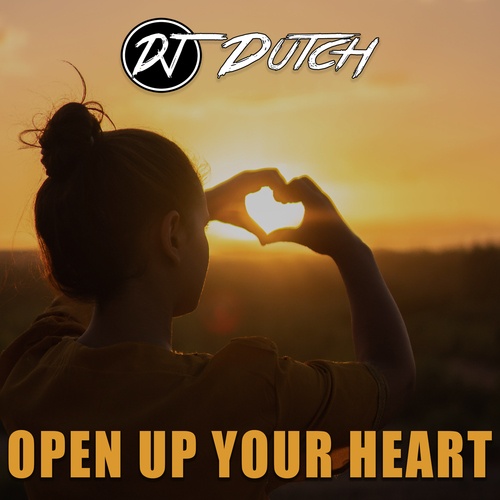 DJ Dutch-Open Your Heart