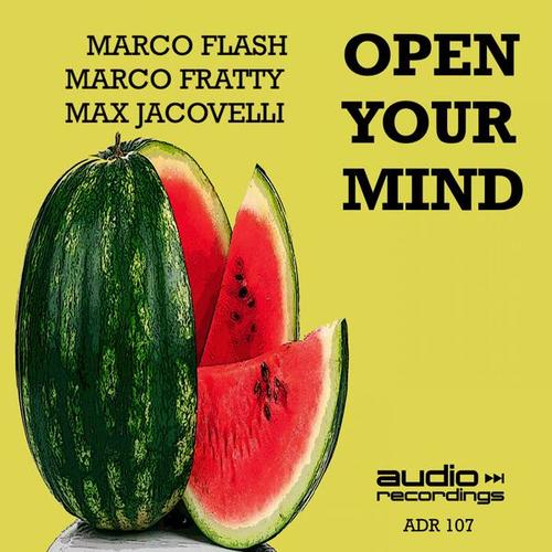 Marco Flash, Marco Fratty, Max Jacovelli-Open Your Mind