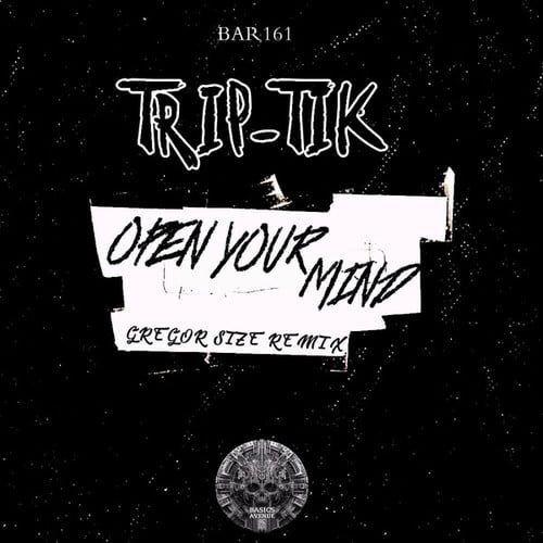 TRIP-TIK, Gregor Size-Open your mind