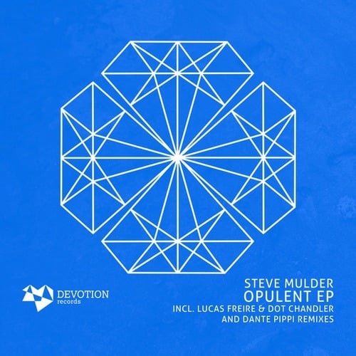 Steve Mulder, Lucas Freire, Dot Chandler, Dante Pippi-Opulent EP