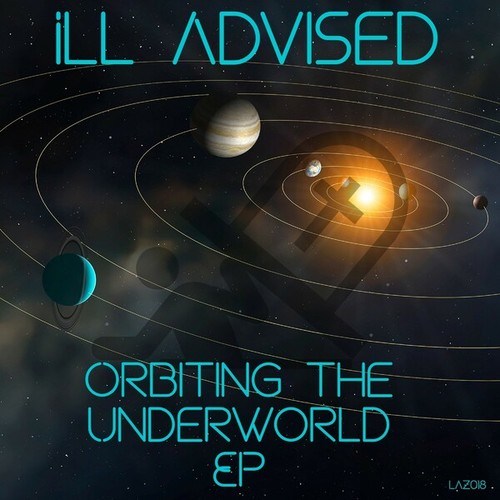 Ill Advised, Dj Deluxe, DJ Deddley-Orbiting the Underworld EP