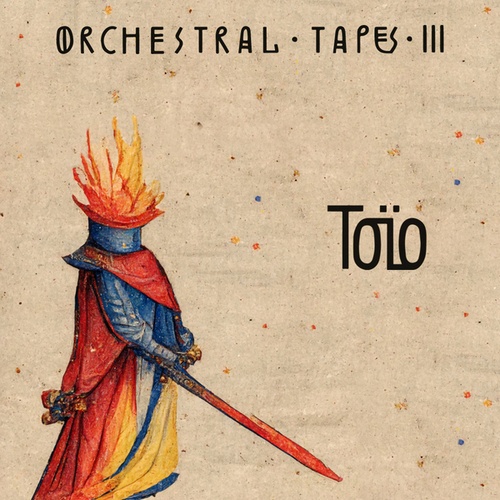 Toïo-Orchestral Tapes, Vol. 3