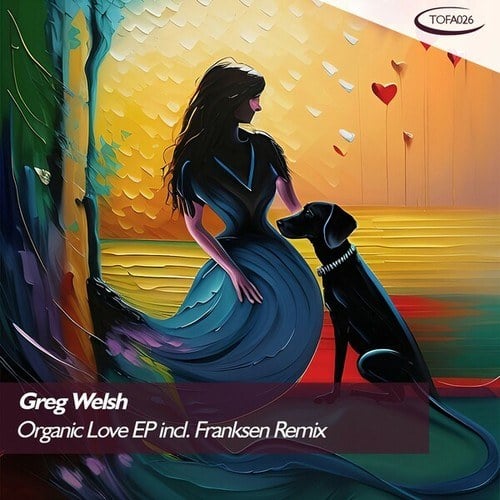 Greg Welsh-Organic Love