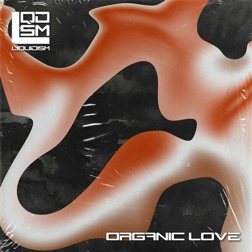 Liquidism-Organic Love