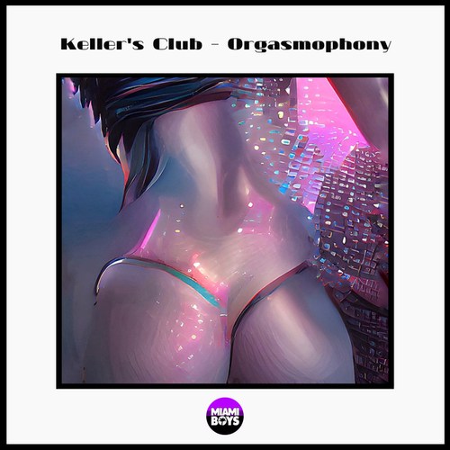 Keller's Club-Orgasmophony