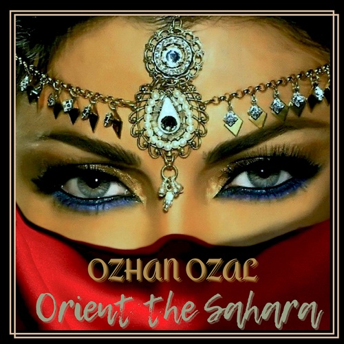 Ozhan Ozal-Orient the Sahara