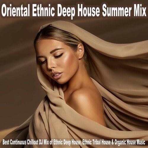 Various Artists-Oriental Ethnic Deep House Summer Mix (Best Continuous Chillout DJ Mix of Ethnic Deep House, Ethnic Tribal House & Organic House Music)