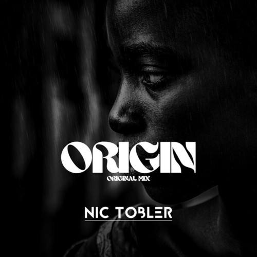 Nic Tobler-Origin (Original Mix)
