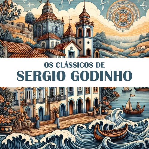 Sergio Godinho-Os Clássicos de Sergio Godinho