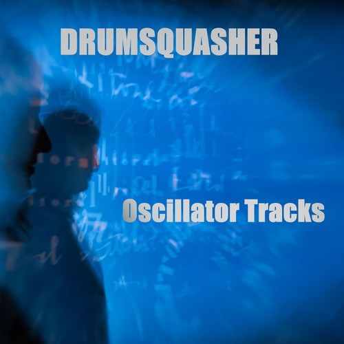 Drumsquasher-Oscillator Tracks